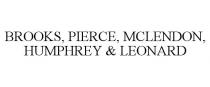 BROOKS, PIERCE, MCLENDON, HUMPHREY & LEONARD