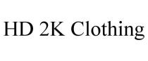 HD 2K CLOTHING