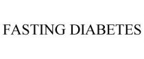 FASTING DIABETES