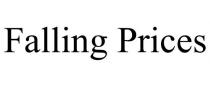 FALLING PRICES
