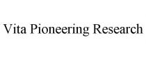 VITA PIONEERING RESEARCH