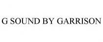 G SOUND BY GARRISON