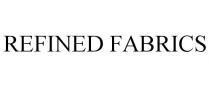REFINED FABRICS