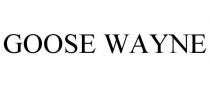 GOOSE WAYNE