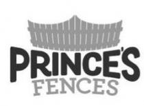 PRINCE'S FENCES
