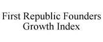 FIRST REPUBLIC FOUNDERS GROWTH INDEX