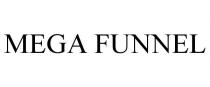 MEGA FUNNEL