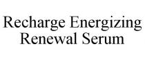 RECHARGE ENERGIZING RENEWAL SERUM