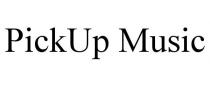 PICKUP MUSIC