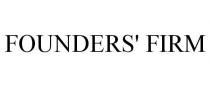 FOUNDERS' FIRM