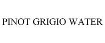 PINOT GRIGIO WATER