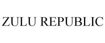 ZULU REPUBLIC