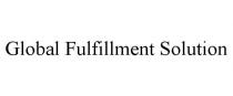 GLOBAL FULFILLMENT SOLUTION