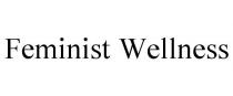 FEMINIST WELLNESS