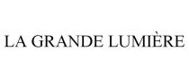 LA GRANDE LUMI?RE