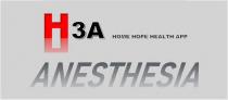 H3A HOME HOPE HEALTH APP ANESTHESIA