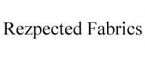 REZPECTED FABRICS