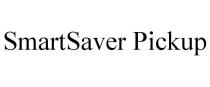 SMARTSAVER PICKUP