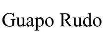 GUAPO RUDO