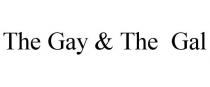 THE GAY & THE GAL