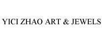 YICI ZHAO ART & JEWELS