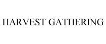 HARVEST GATHERING