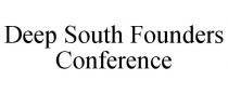 DEEP SOUTH FOUNDERS CONFERENCE
