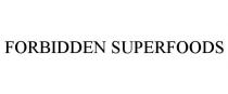 FORBIDDEN SUPERFOODS