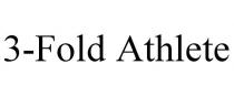 3-FOLD ATHLETE