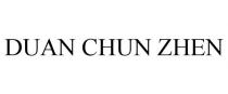 DUAN CHUN ZHEN