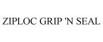 ZIPLOC GRIP 'N SEAL