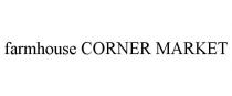 FARMHOUSE CORNER MARKET