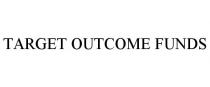 TARGET OUTCOME FUNDS