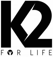 K2 FOR LIFE