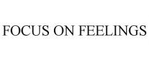 FOCUS ON FEELINGS