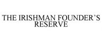 THE IRISHMAN FOUNDER'S RESERVE