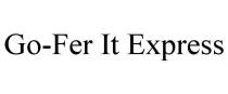 GO-FER IT EXPRESS