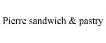 PIERRE SANDWICH & PASTRY