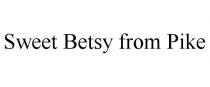 SWEET BETSY FROM PIKE