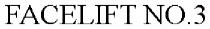 FACELIFT NO.3