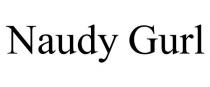 NAUDY GURL