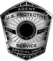 AGENT U.S. PROTECTIVE EST. 9.11.01 TO SERVE WITH COURAGE, INTEGRITY, AND HONOR SERVICE SPECIAL UNIT 973