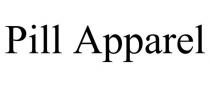 PILL APPAREL