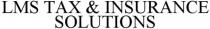 LMS TAX & INSURANCE SOLUTIONS