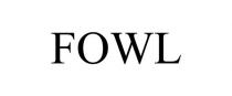 FOWL
