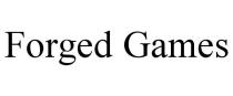 FORGED GAMES