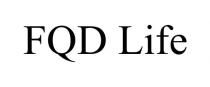 FQD LIFE