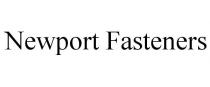 NEWPORT FASTENERS