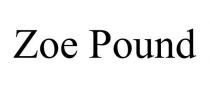 ZOE POUND