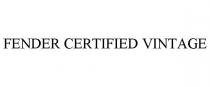 FENDER CERTIFIED VINTAGE